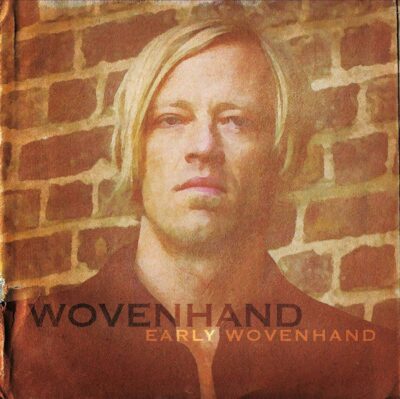 Wovenhand boxset - "Early Wovenhand"