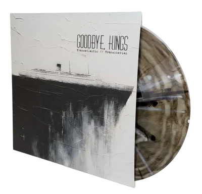 GOODBYE KINGS - "Transatlantic // Transiberian" LP