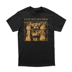 LOVE SEX MACHINE - “Thriving” T-shirt